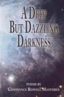 Image for A Deep But Dazzling Darkness