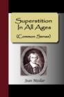 Image for Superstition in All Ages (Common Sense)