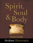 Image for Spirit, Body, and Soul Study Guide