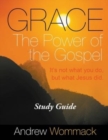 Image for Grace The Power of the Gospel Study Guide : It&#39;s Not What You Do, But What Jesus Did.