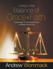 Image for Living in the Balance of Grace and Faith Study Guide