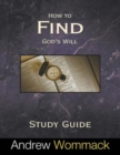 Image for How to Find God&#39;s Will Study Guide