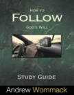 Image for How to Follow God&#39;s Will Study Guide
