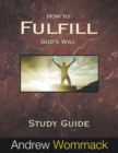 Image for How to Fulfill God&#39;s Will Study Guide