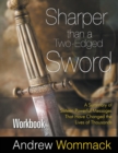 Image for Sharper Than a Two-Edged Sword Workbook : A Summary of Sixteen Powerful Messages That Have Changed the Lives of Thousands