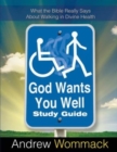 Image for God Wants You Well Study Guide : What the Bible Really Says About Walking in Divine Health