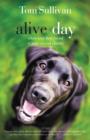 Image for Alive Day : A Story of Love and Loyalty