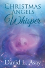 Image for Christmas Angels Whisper: A Christmas Story