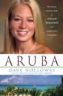 Image for Aruba  : the tragic untold story of Natalee Holloway and corruption in paradise