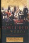 Image for Ten Tortured Words : How the Founding Fathers Tried to Protect Religion in America . . . and What&#39;s Happened Since