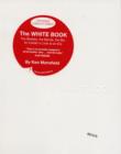 Image for The white book  : the Beatles, the bands, the biz - an insider&#39;s look at an era