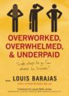 Image for Overworked, Overwhelmed, and Underpaid