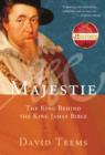 Image for Majestie : The King Behind the King James Bible