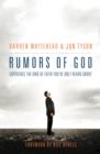Image for Rumors of God: Experience the Kind of Faith You&#39;ve Only Heard About