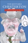 Image for Quotable Chesterton: The Wit and Wisdom of G.K. Chesterton