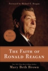 Image for The faith of Ronald Reagan