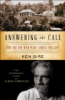 Image for Answering the call: the doctor who made Africa his life : the remarkable story of Albert Schweitzer