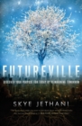 Image for Futureville : Discover Your Purpose for Today by Reimagining Tomorrow