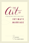 Image for The Art of Intimate Marriage : A Christian Couple’s Guide to Sexual Intimacy