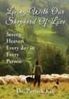 Image for Living With Our Shepherd Of Love