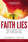 Image for Faith Lies: Seven Incomplete Ideas That Hijack Faith and How to See Beyond Them