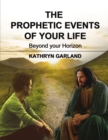 Image for Prophetic Events Of Your Life: Beyond Your Horizon