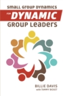 Image for Small Group Dynamics for Dynamic Group Leaders