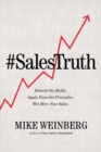 Image for Sales Truth: Debunk the Myths. Apply Powerful Principles. Win More New Sales.