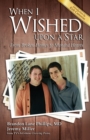 Image for When I Wished upon a Star (Pre-Launch) : From Broken Homes to Mended Hearts