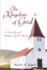 Image for Kingdom of God: A True Life and Witness of the Church