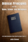 Image for Biblical Principles for the Home, School, and Workplace