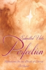 Image for Submitted Unto Perfection : Reflections for the Bride of Christ