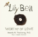 Image for Lily Bell: Worthy of Love