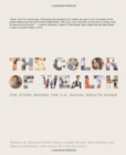Image for The color of wealth  : the story behind the U.S. racial wealth divide
