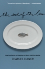 Image for The End of the Line : How Overfishing is Changing the World and What We Eat