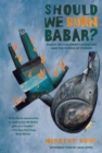 Image for Should we burn Babar?  : essays on children&#39;s literature and the power of stories