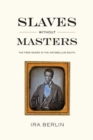 Image for Slaves without masters  : the free negro in the antebellum South