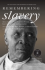 Image for Remembering slavery  : African Americans talk about their personal experiences of slavery and emancipation