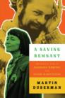 Image for A saving remnant  : the radical lives of Barbara Deming and David McReynolds