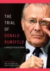Image for The Trial Of Donald Rumsfeld