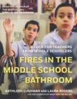 Image for Fires In The Middle School Bathroom : Advice for Teachers from Middle Schoolers