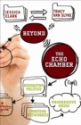 Image for Beyond the Echo Chamber: Reshaping Politics Through Networked Progressive Media