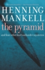 Image for The pyramid: and four other Kurt Wallander mysteries