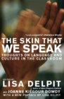 Image for The skin that we speak: thoughts on language and culture in the classroom