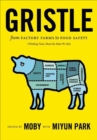 Image for Gristle: from factory farms to food safety (thinking twice about the meat we eat)