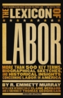 Image for The lexicon of labor: more than 500 key terms, biographical sketches, and historical insights concerning labor in America