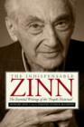 Image for The indispensible Zinn  : the essential writings of the &quot;people&#39;s historian&quot;