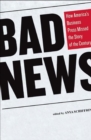 Image for Bad news: how America&#39;s business press missed the story of the century