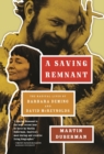 Image for A saving remnant: the radical lives of Barbara Deming and David McReynolds