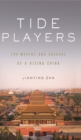 Image for Tide players: the movers and shakers of a rising China